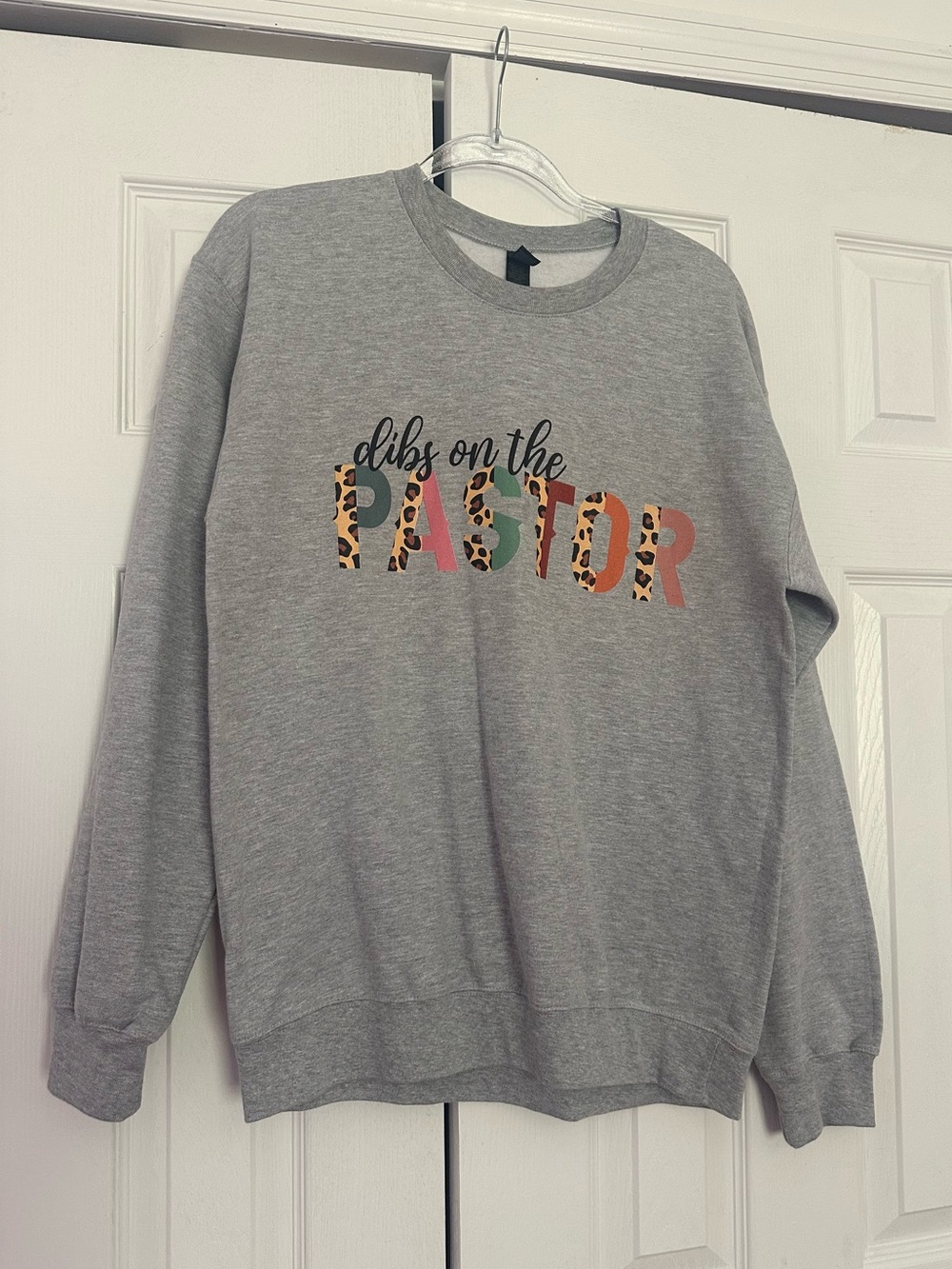 Dibs on the Pastor Sweatshirt